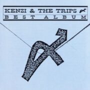 ・KENZI&THE TRIPS - 〆(1989)